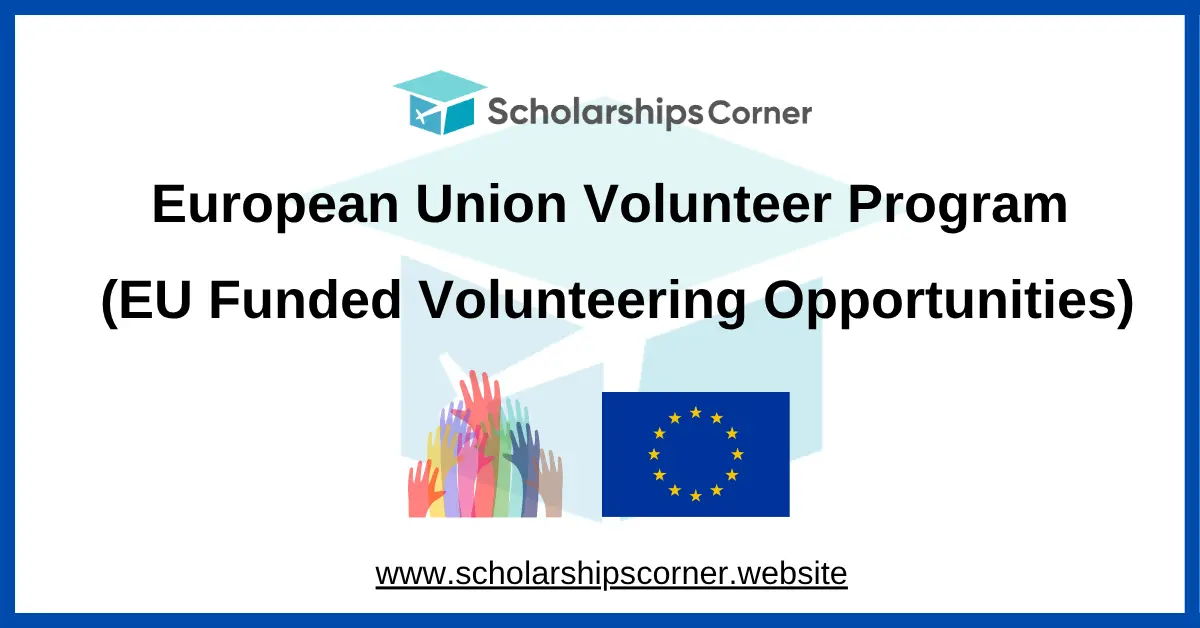 European Union Volunteer Program 2026 (EU Funded Volunteering Opportunities)