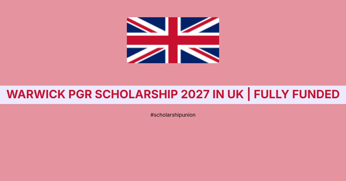 Warwick PGR Scholarship 2027 in UK | Fully Funded