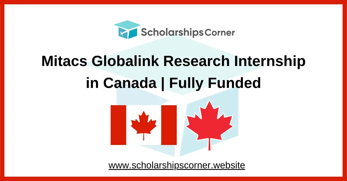 Mitacs Globalink Research Internship 2027 in Canada | Fully Funded