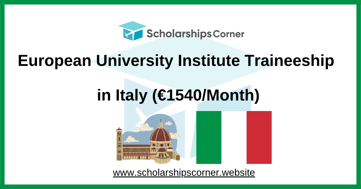 European University Institute Traineeship 2026 in Italy (€1540/Month)
