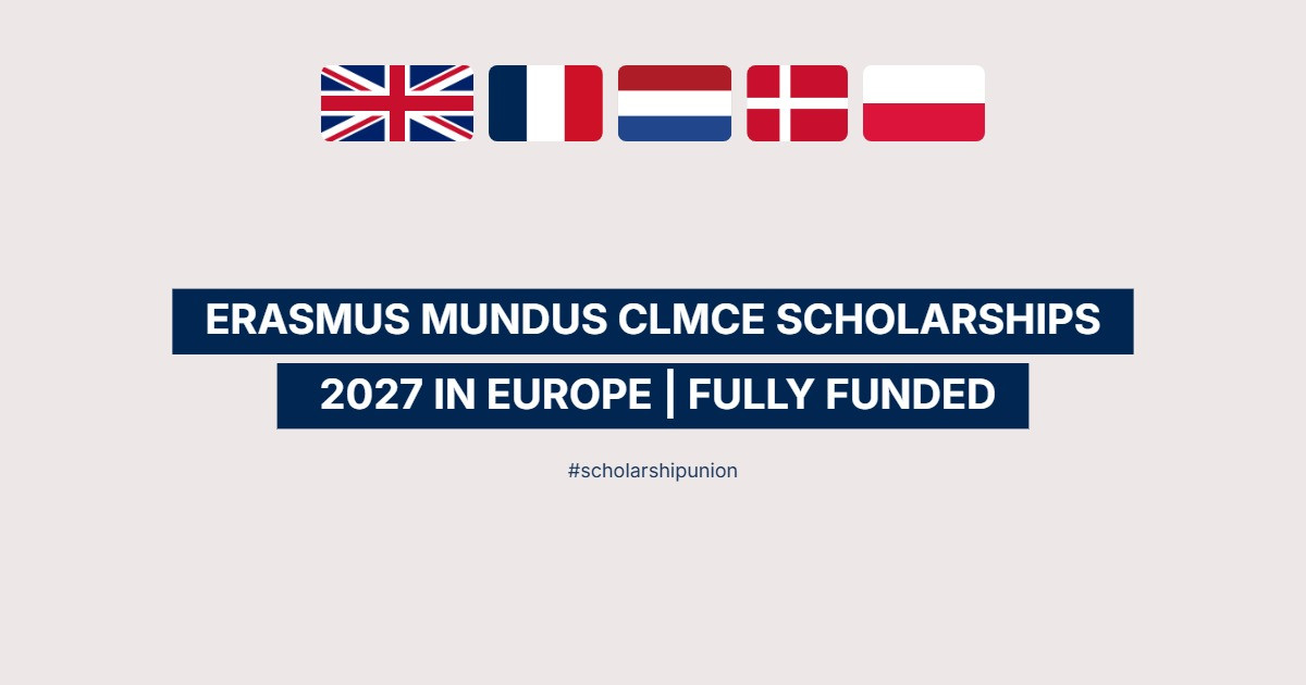 Erasmus Mundus CLMCE Scholarships 2027 in Europe | Fully Funded