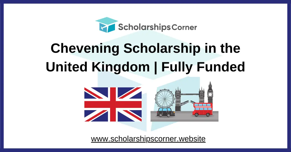 Chevening Scholarship 2027 in UK | Fully Funded | Study in UK
