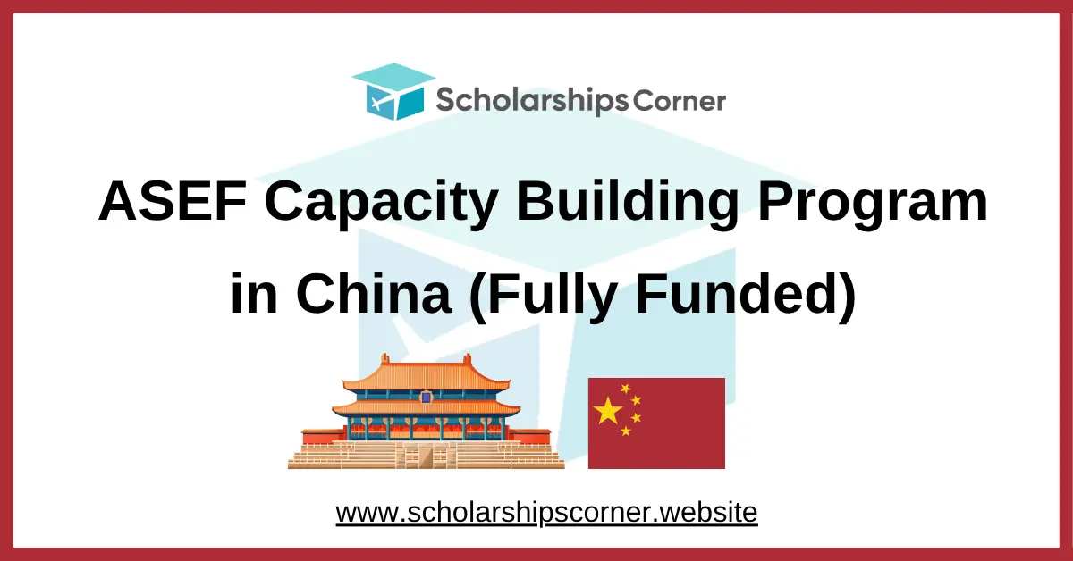 ASEF Capacity Building Program 2026 in China (Fully Funded)