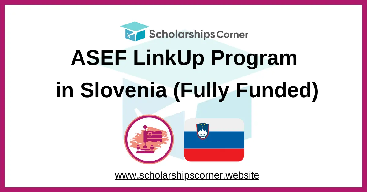ASEF LinkUp Program 2026 in Slovenia (Fully Funded)
