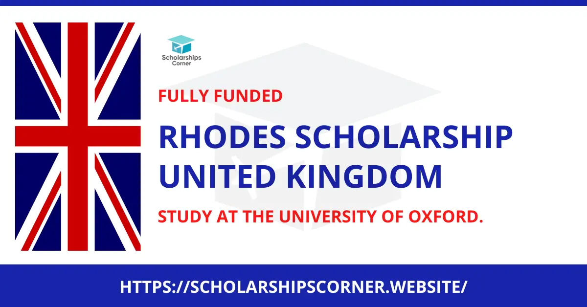 Rhodes Scholarship 2027 in UK (Fully Funded – Study at University of Oxford)