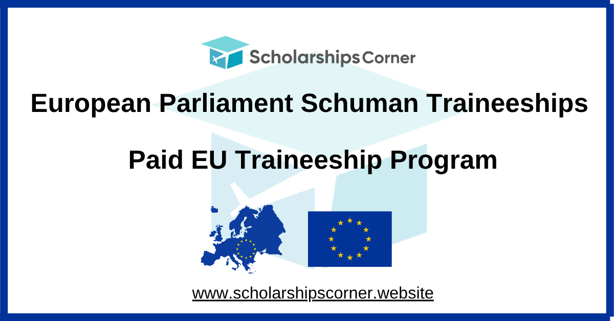 European Parliament Schuman Traineeships 2026 (Paid EU Traineeship Program)