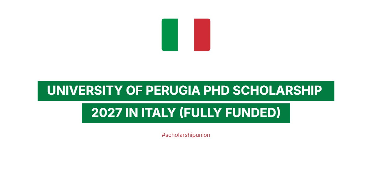 University of Perugia PhD Scholarship 2027 in Italy | Fully Funded