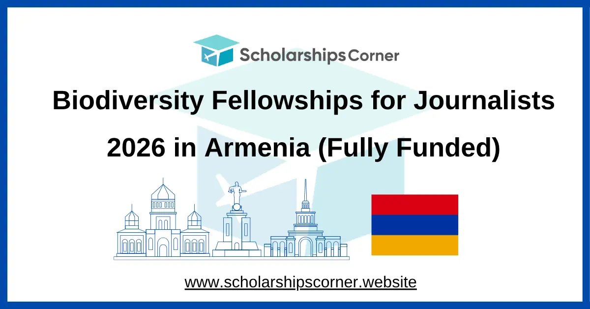 Biodiversity Fellowships for Journalists 2026 in Armenia (Fully Funded)