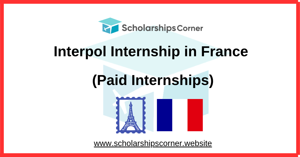 Interpol Internship 2026 in France (Paid Internships)