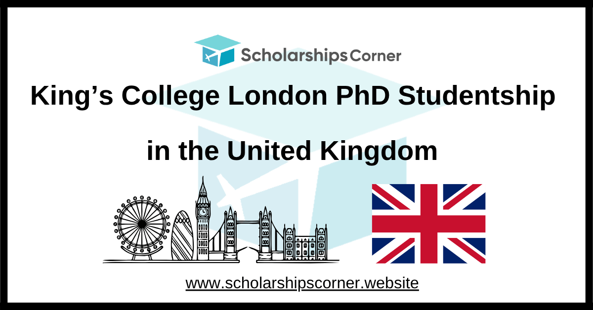 King’s College London PhD Studentship in UK (Fully Funded)