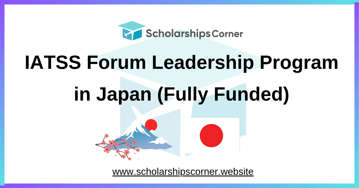 IATSS Forum Leadership Program 2027 in Japan (Fully Funded)