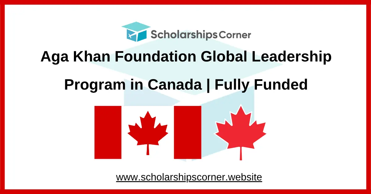Aga Khan Foundation Global Leadership Program 2026 in Canada | Funded
