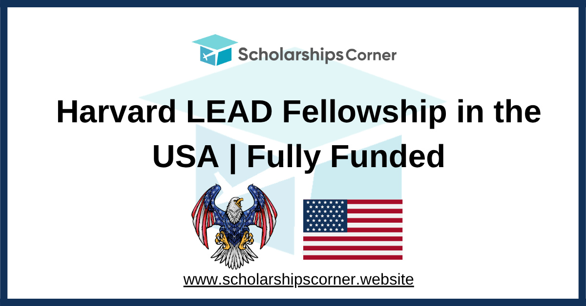 Harvard LEAD Fellowship 2027-2028 in the USA | Fully Funded