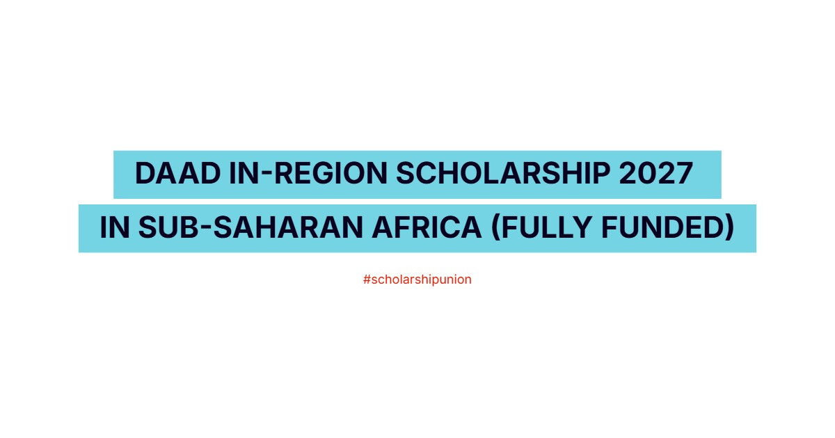 DAAD In-Region Scholarship 2027 in Sub-Saharan Africa | Fully Funded