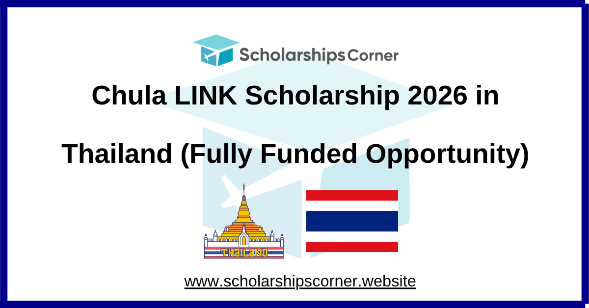 Chula LINK Scholarship 2026 in Thailand (Fully Funded Opportunity)