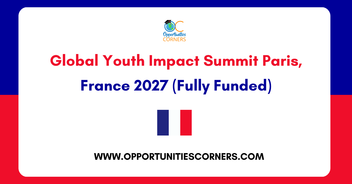 Global Youth Impact Summit Paris 2027 (Fully Funded)