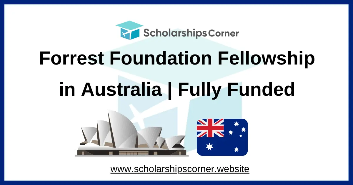 Forrest Foundation Fellowship in Australia 2027 (Fully Funded)