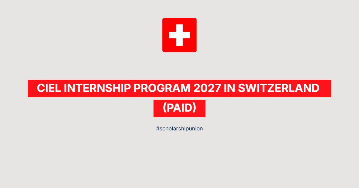 CIEL Internship Program 2027 in Switzerland | Paid