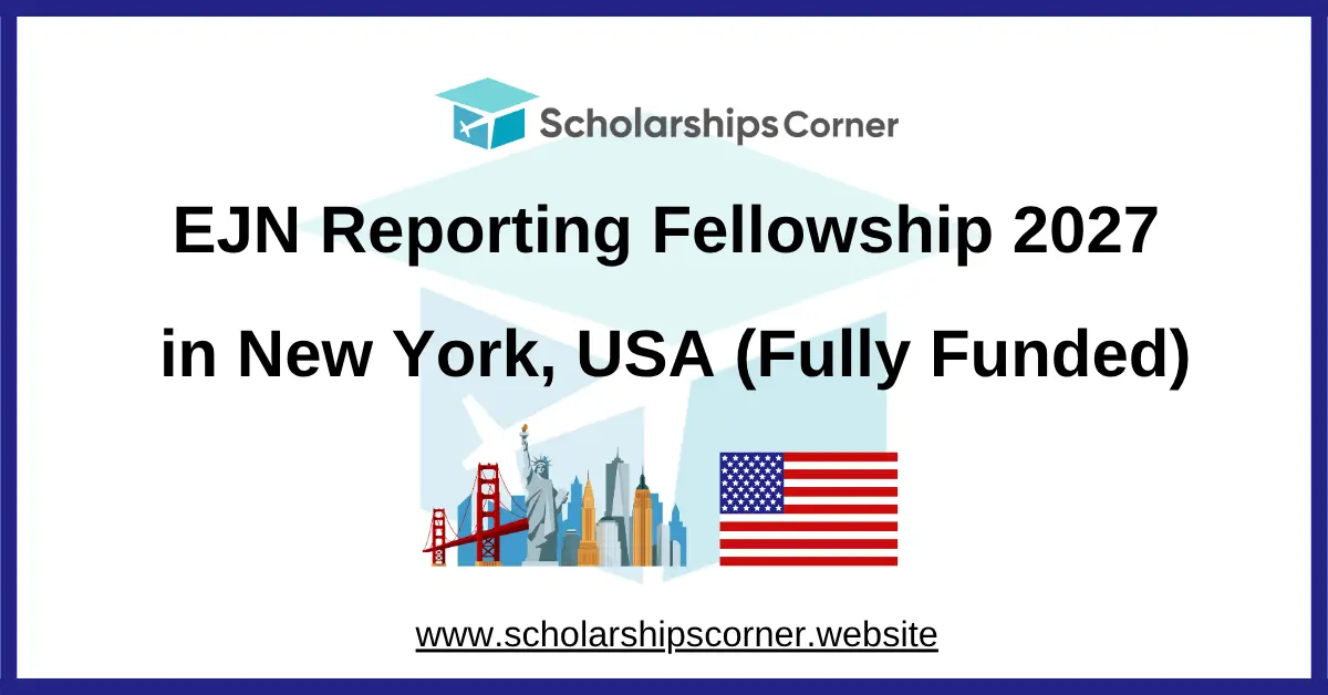 EJN Reporting Fellowship 2027 in New York, USA (Fully Funded)