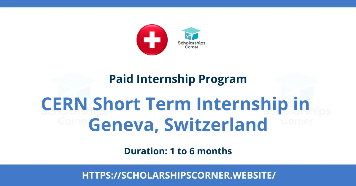 CERN Short Term Internship in Switzerland | CHF 1,593 Stipend