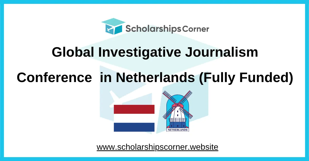 Global Investigative Journalism Conference 2027 in Netherlands (Fully Funded)
