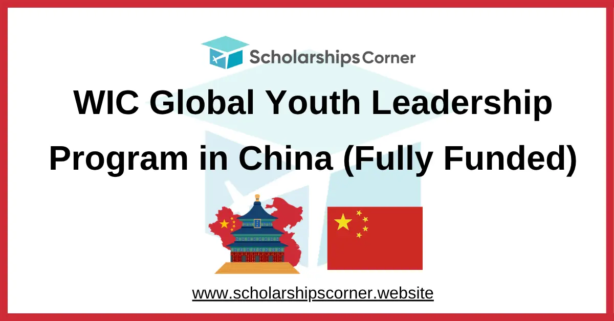 WIC Global Youth Leadership Program 2026 in China (Fully Funded)