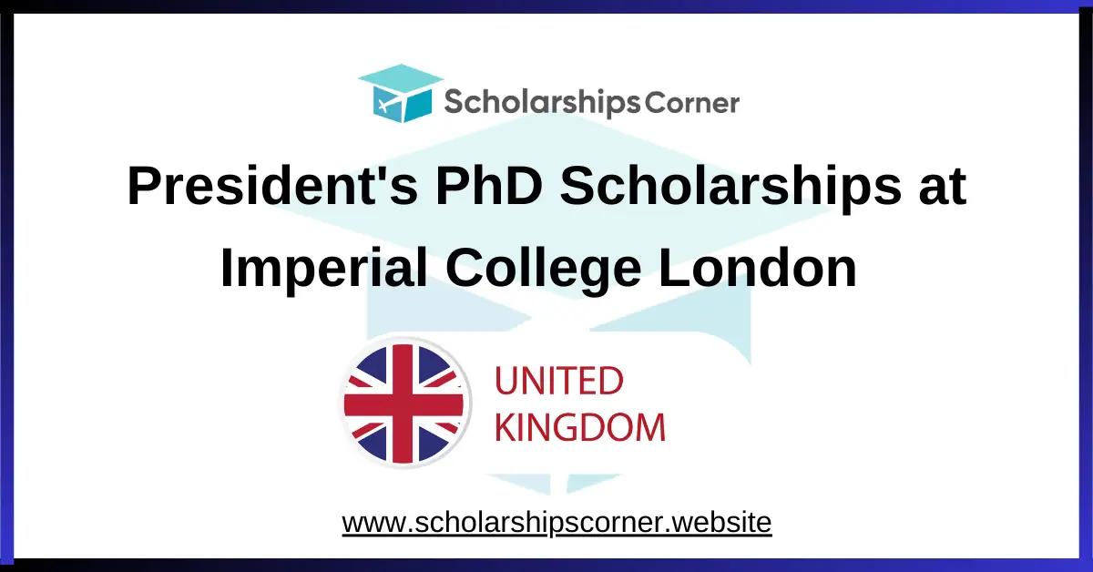 President’s PhD Scholarships 2027-28 at Imperial College London | Funded