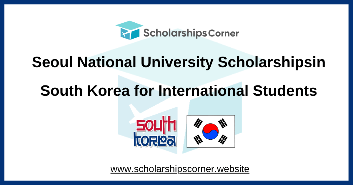Seoul National University Scholarships 2027 in South Korea for International Students