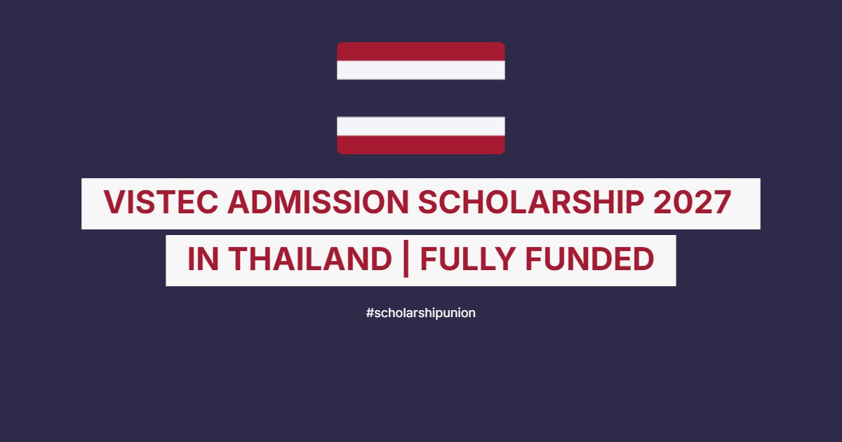 VISTEC Admission Scholarship 2027 in Thailand | Fully Funded