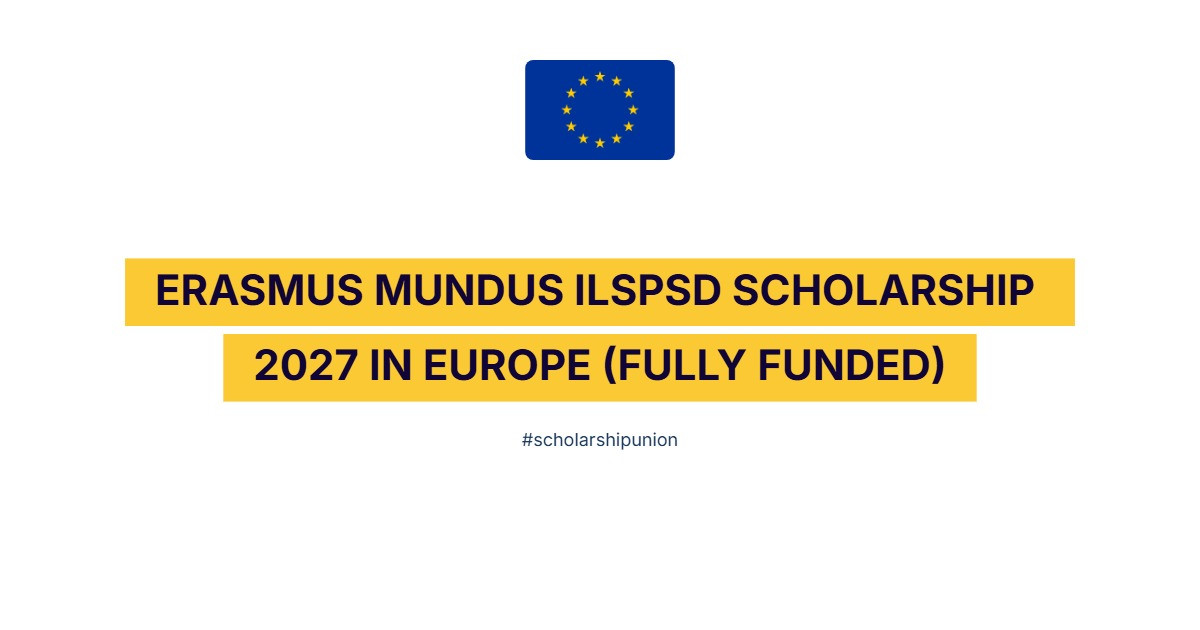 Erasmus Mundus ILSPSD Scholarship 2027 in Europe | Fully Funded