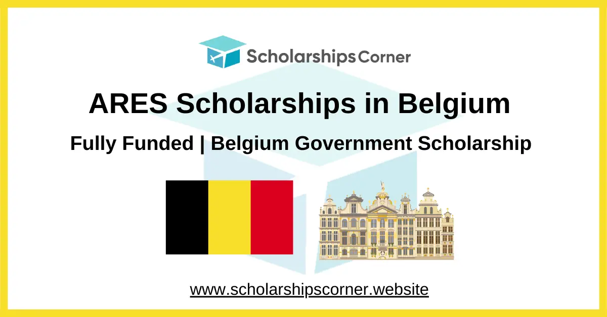 ARES Scholarships 2027-28 in Belgium (Fully Funded )