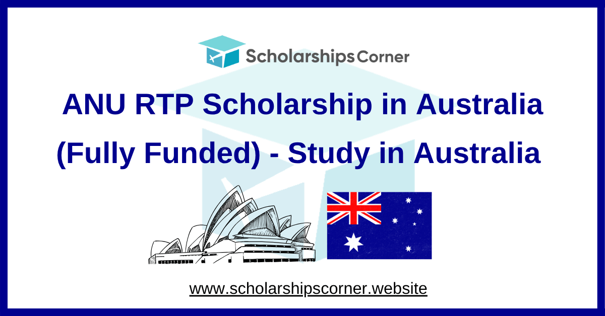 ANU RTP Scholarship in Australia (Fully Funded) – Study in Australia