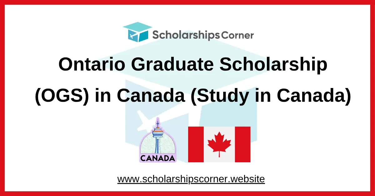 Ontario Graduate Scholarship (OGS) in Canada (Study in Canada)