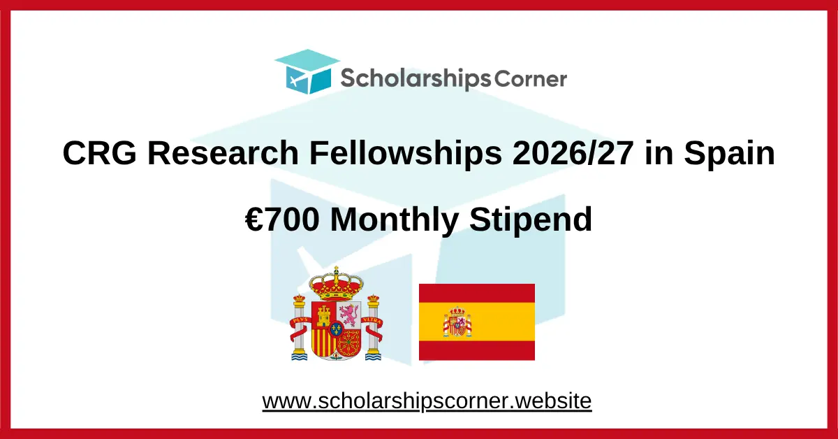 CRG Research Fellowships 2026/27 in Spain | €700 Monthly Stipend