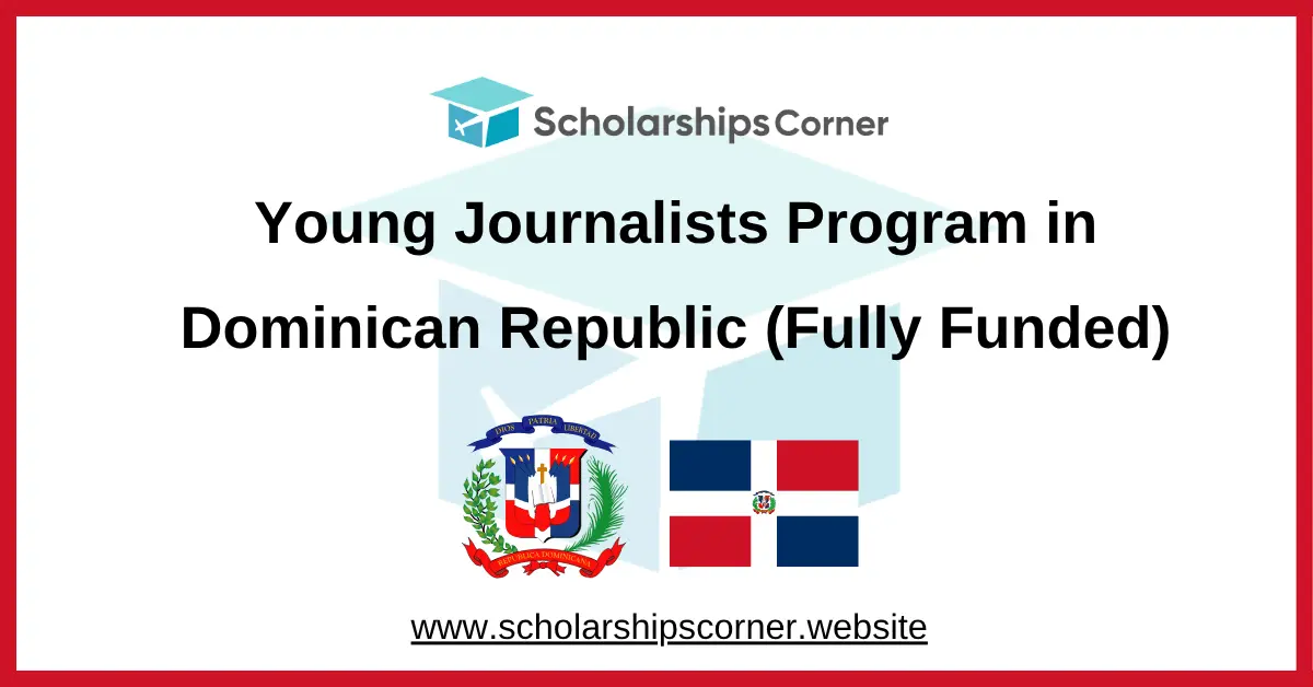 Young Journalists Program 2026 in Dominican Republic (Fully Funded)
