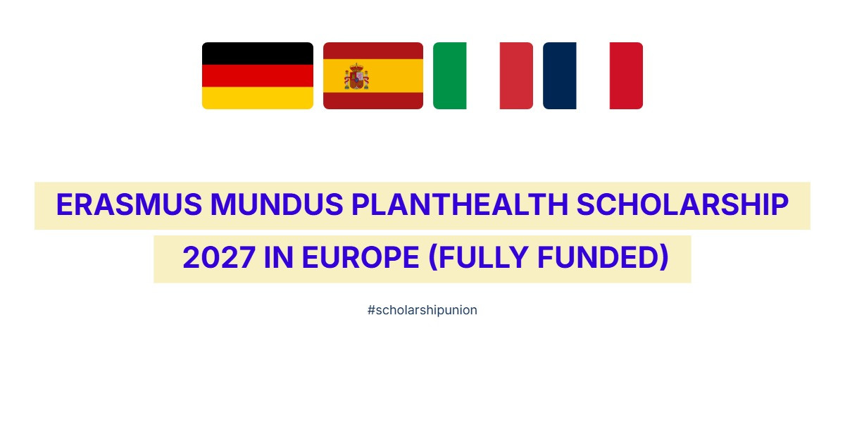 Erasmus Mundus PlantHealth Scholarship 2027 in Europe | Fully Funded
