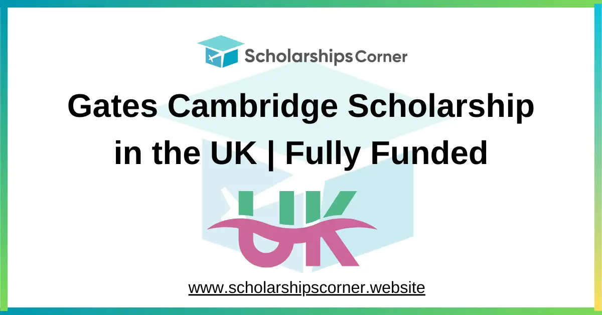 Gates Cambridge Scholarship 2027-28 in UK | Fully Funded