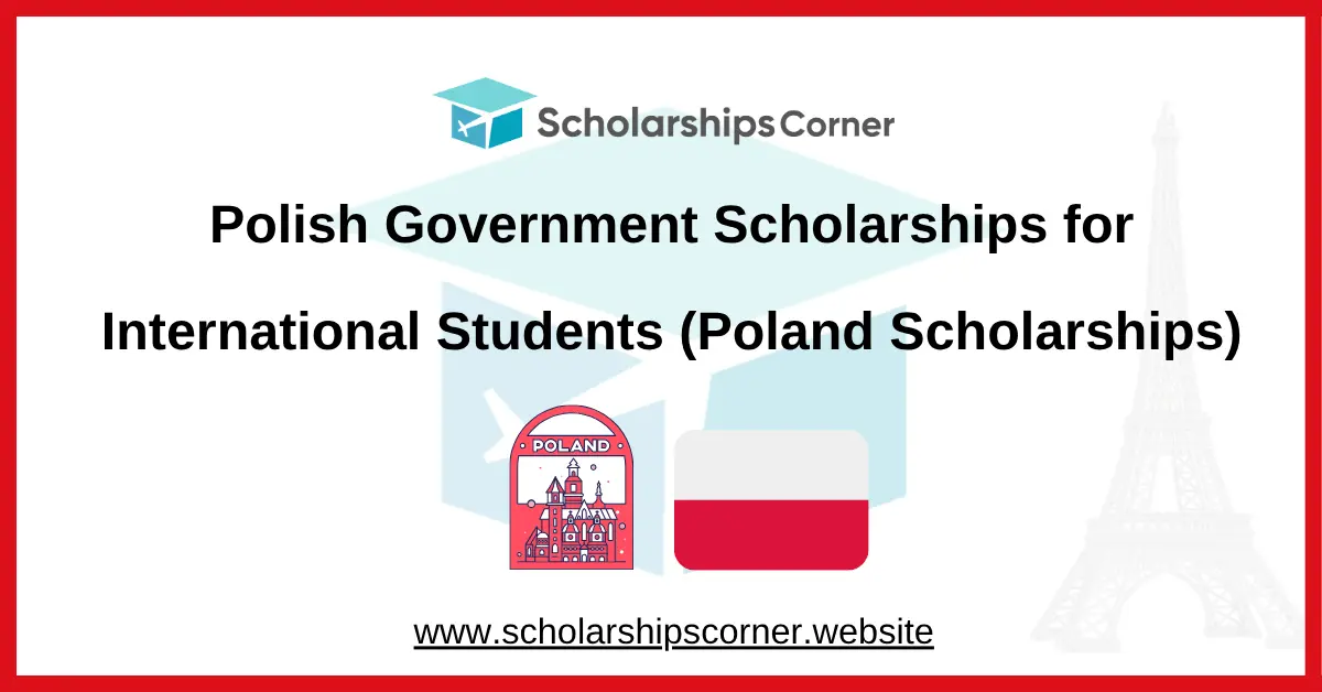Polish Government Scholarships for International Students (Poland Scholarships)