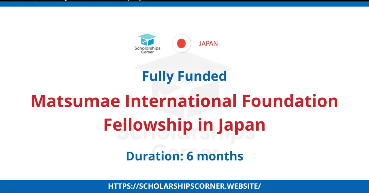 Matsumae International Foundation Fellowship 2027 in Japan | Fully Funded | MIF Fellowship