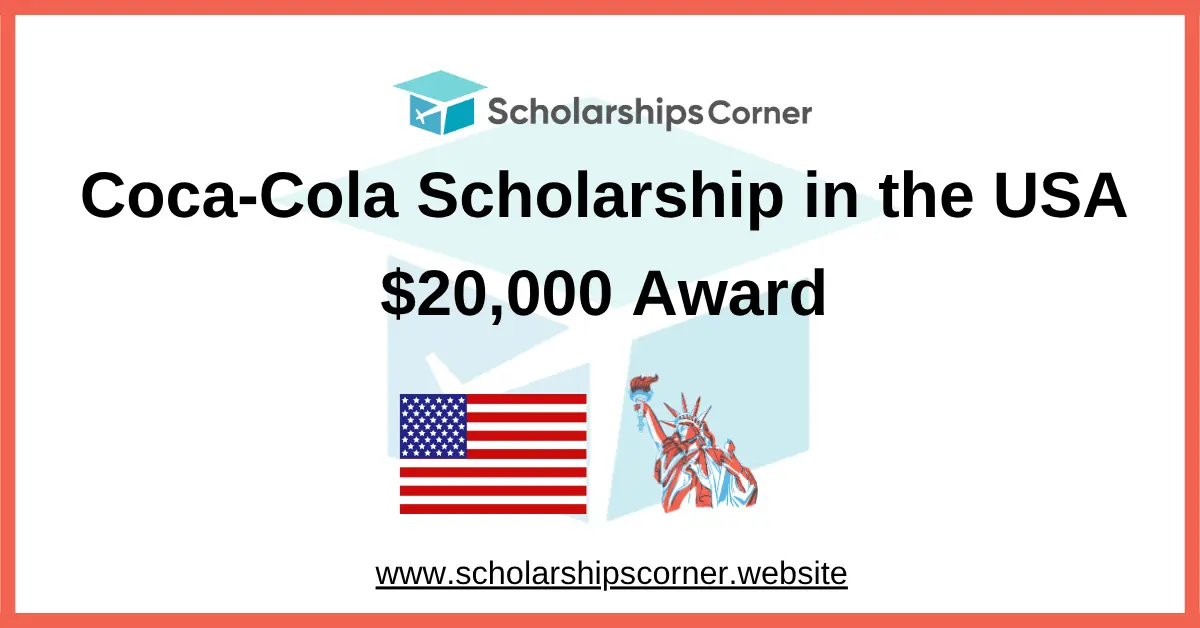 Coca-Cola Scholarship 2027 in USA | $20,000 Award