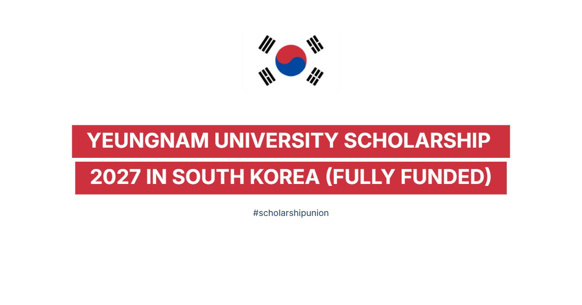 Yeungnam University Scholarship 2027 in South Korea | Fully Funded