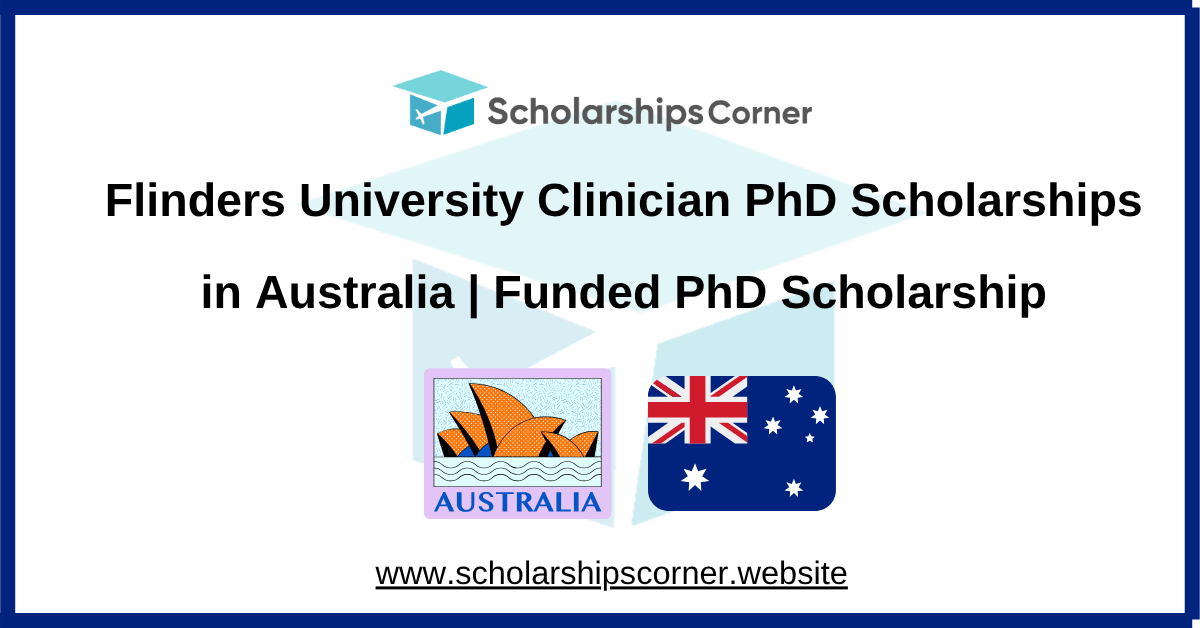 Flinders University Clinician PhD Scholarships in Australia 2026 | Funded PhD Scholarship