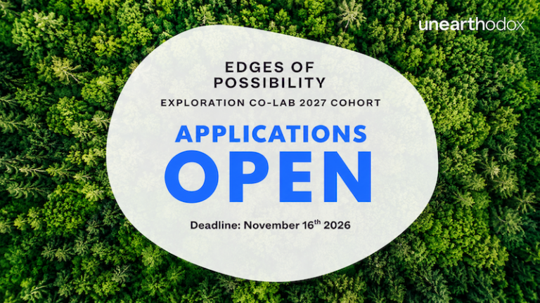 Unearthodox Exploration Co-Lab 2027 for Nature & Social Impact Innovators (CHF 10,000 Grant)
