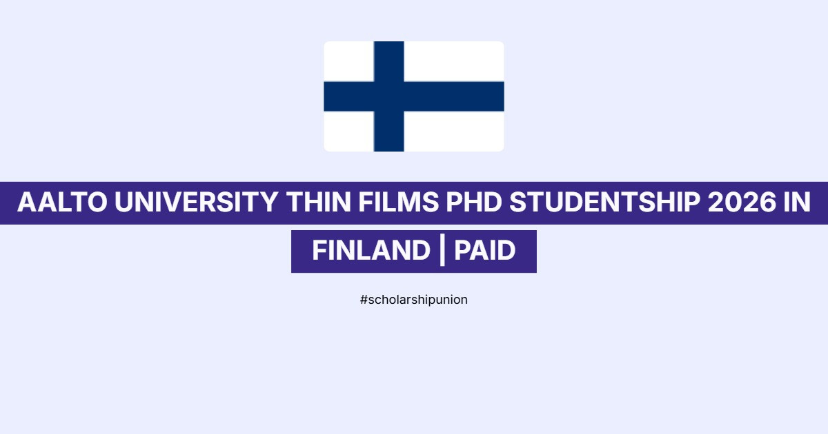 Aalto University Thin Films PhD Studentship 2026 in Finland | Paid
