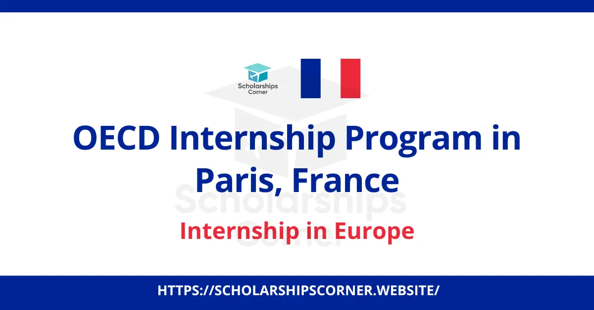 OECD Internship 2026 in Paris, France | Paid Internship in Europe (€1000 Stipend)