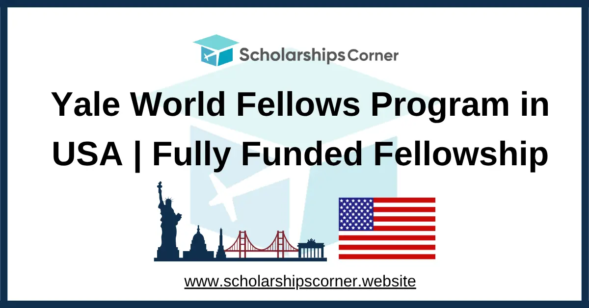 Yale World Fellows Program 2027 in USA | Fully Funded Fellowship