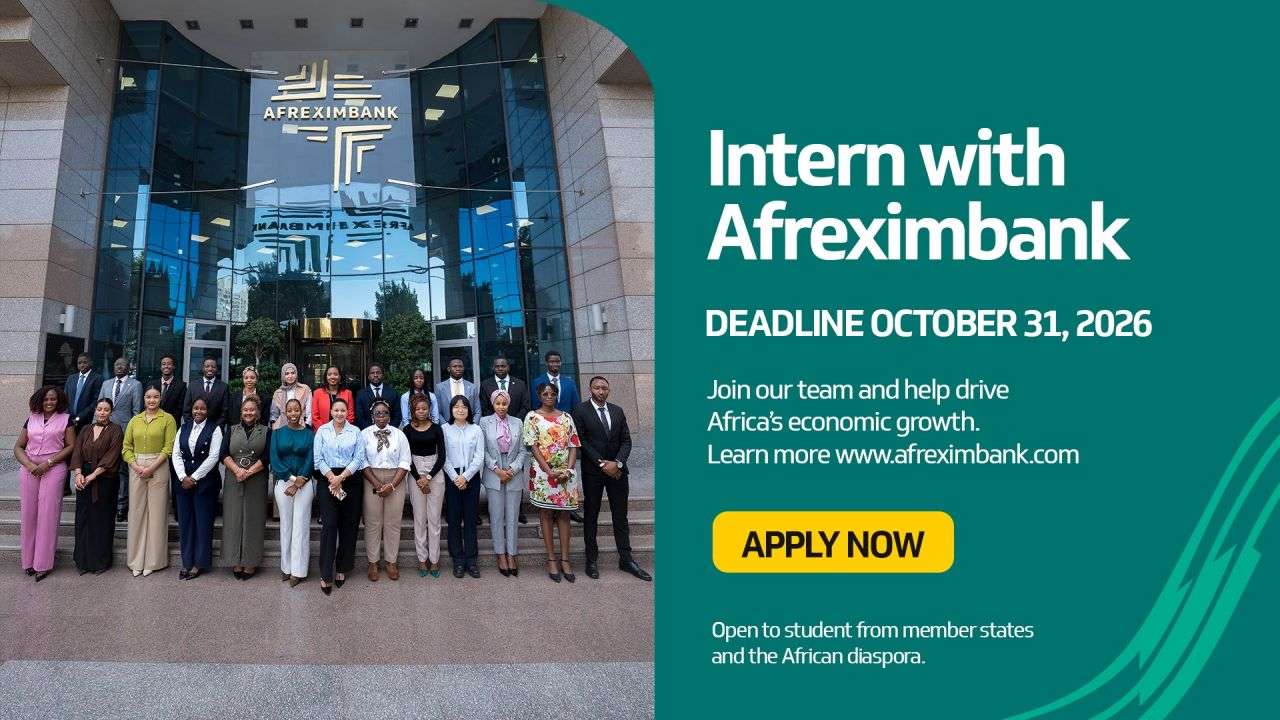 Afreximbank Internship Programme 2026–2027: Apply for an International Internship in Egypt with a US$1,000 Monthly Stipend