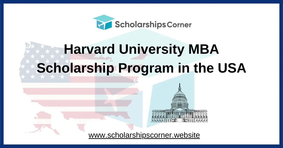 Harvard University MBA Scholarship Program 2027 in USA