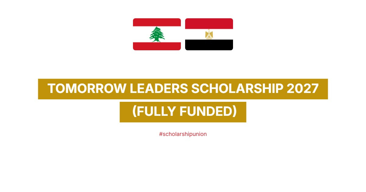 Tomorrow Leaders Scholarship 2027 | Fully Funded