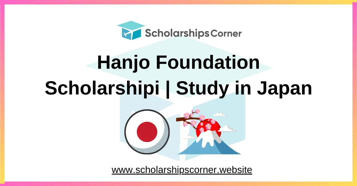 Hanjo Foundation Scholarship 2027 in Japan | Study in Japan